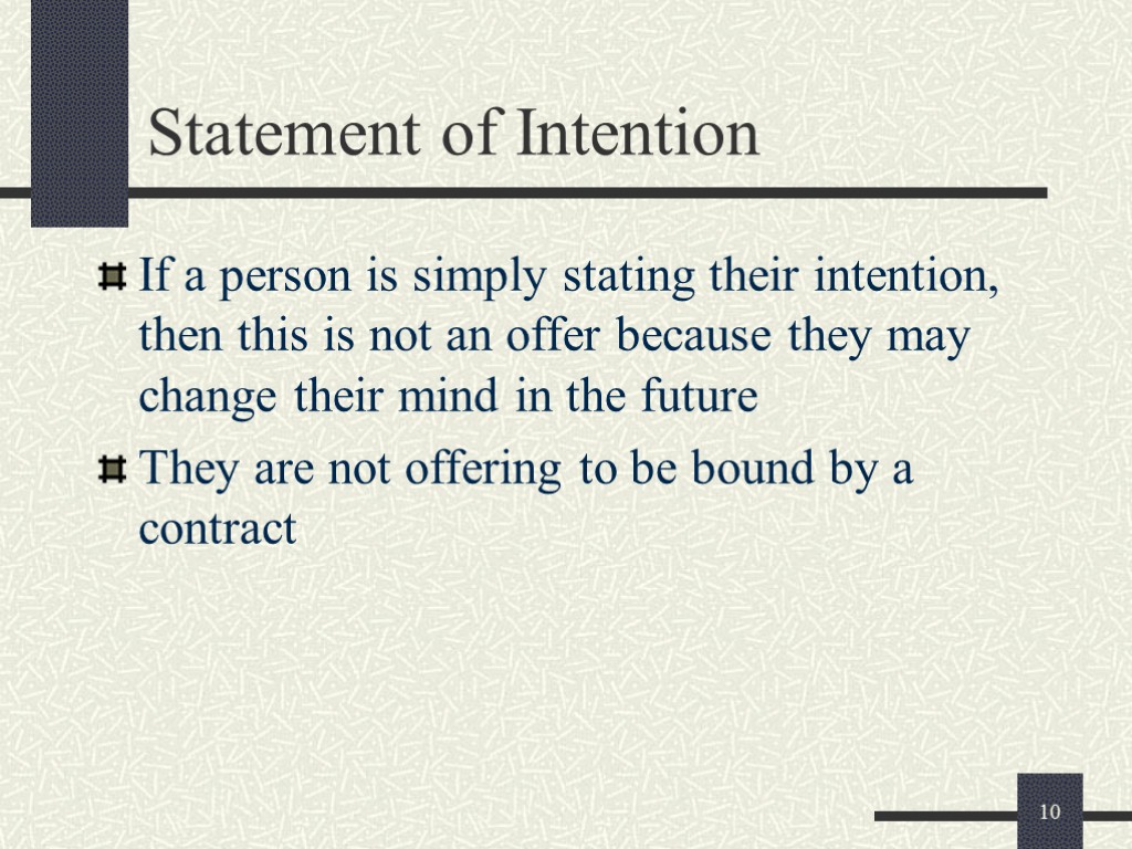 10 Statement of Intention If a person is simply stating their intention, then this